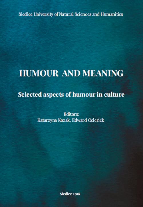 Tytuł: Humour and meaning. Selected aspects of humour in culture
Autor: 
Wydawnictwo: Uniwersytet w Siedlcach
Formaty: PDF