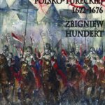 Tytuł: Husaria Koronna w wojnie polsko-tureckiej 1672-1676
Autor: Zbigniew Hundert
Wydawnictwo: Napoleon V
Formaty: MOBI, EPUB, PDF