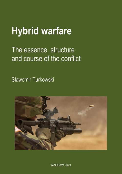 Hybrid warfare. The essence, structure and course of the conflict — okładka