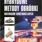 Hybrydowe metody obróbki materiałów konstrukcyjnych — okładka e-booka