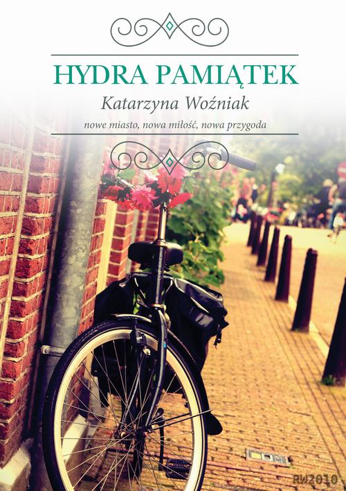 Tytuł: Hydra pamiątek
Autor: Katarzyna Woźniak
Wydawnictwo: RW2010
Formaty: EPUB, PDF, MOBI