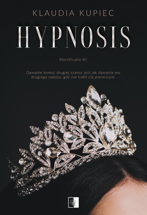 Tytuł: Hypnosis
Autor: Klaudia Kupiec
Wydawnictwo: NieZwykłe
Formaty: MOBI, EPUB