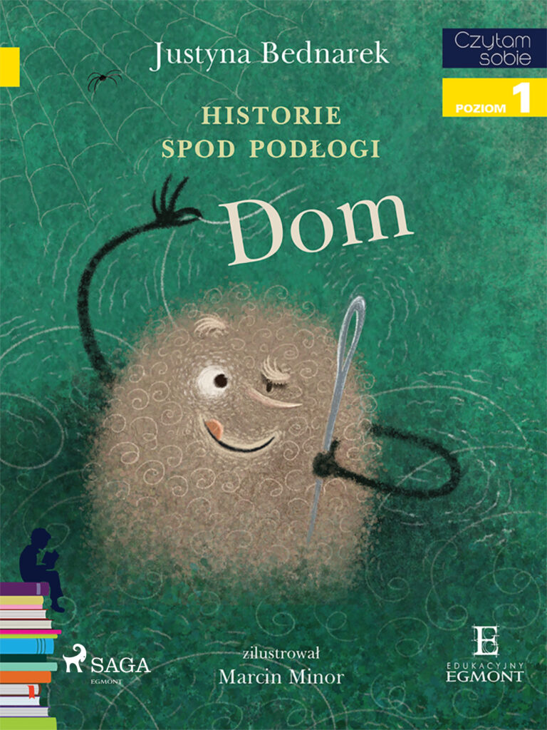 Tytuł: I am reading - Czytam sobie. Historie spod podłogi - Dom
Autor: Justyna Bednarek
Wydawnictwo: SAGA Egmont
Formaty: EPUB, MOBI