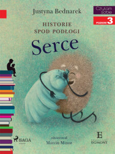 Tytuł: I am reading - Czytam sobie. Historie spod podłogi - Serce
Autor: Justyna Bednarek
Wydawnictwo: SAGA Egmont
Formaty: EPUB, MOBI