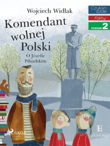 I am reading - Czytam sobie. Komendant Wolnej Polski - O Józefie Piłsudskim — okładka e-booka