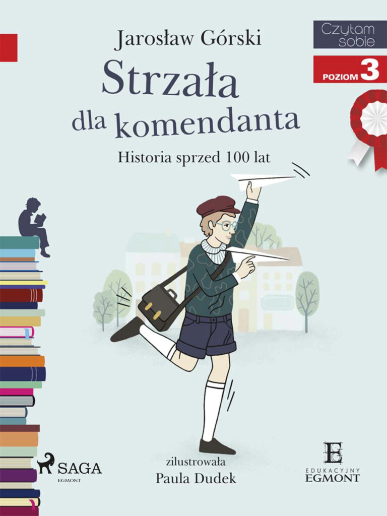 I am reading - Czytam sobie. Strzała dla komendanta - Historia sprzed 100 lat — okładka