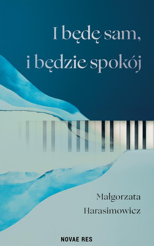 I będę sam, i będzie spokój — okładka e-booka