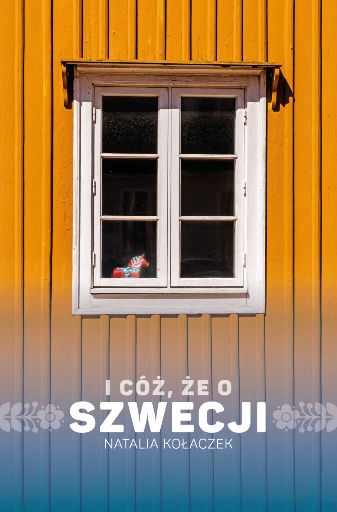 I cóż, że o Szwecji — okładka