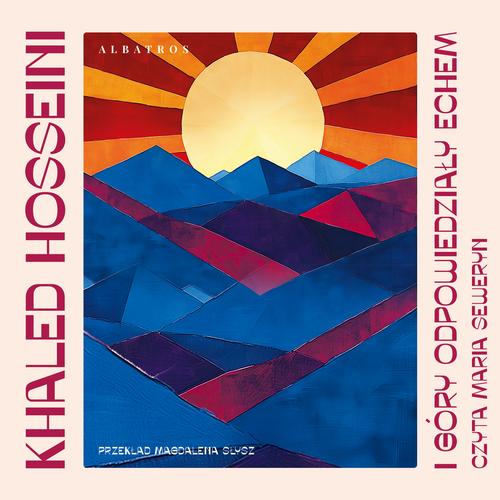 Tytuł: I góry odpowiedziały echem
Autor: Khaled Hosseini
Wydawnictwo: Albatros
Formaty: MP3