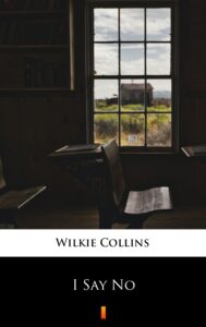 Tytuł: I Say No
Autor: Wilkie Collins
Wydawnictwo: KtoCzyta.pl
Formaty: EPUB, MOBI