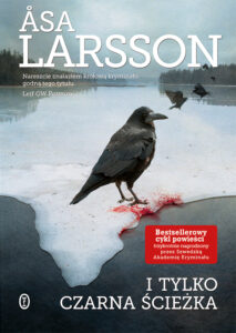 Tytuł: I tylko czarna ścieżka
Autor: Asa Larsson
Wydawnictwo: Wydawnictwo Literackie
Formaty: EPUB, MOBI