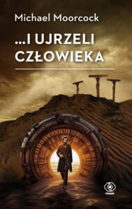 Tytuł: ...i ujrzeli człowieka
Autor: Michael Moorcock
Wydawnictwo: REBIS
Formaty: EPUB, MOBI
