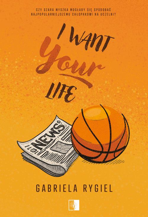 Tytuł: I want your life
Autor: Gabriela Rygiel
Wydawnictwo: NieZwykłe
Formaty: MOBI, EPUB