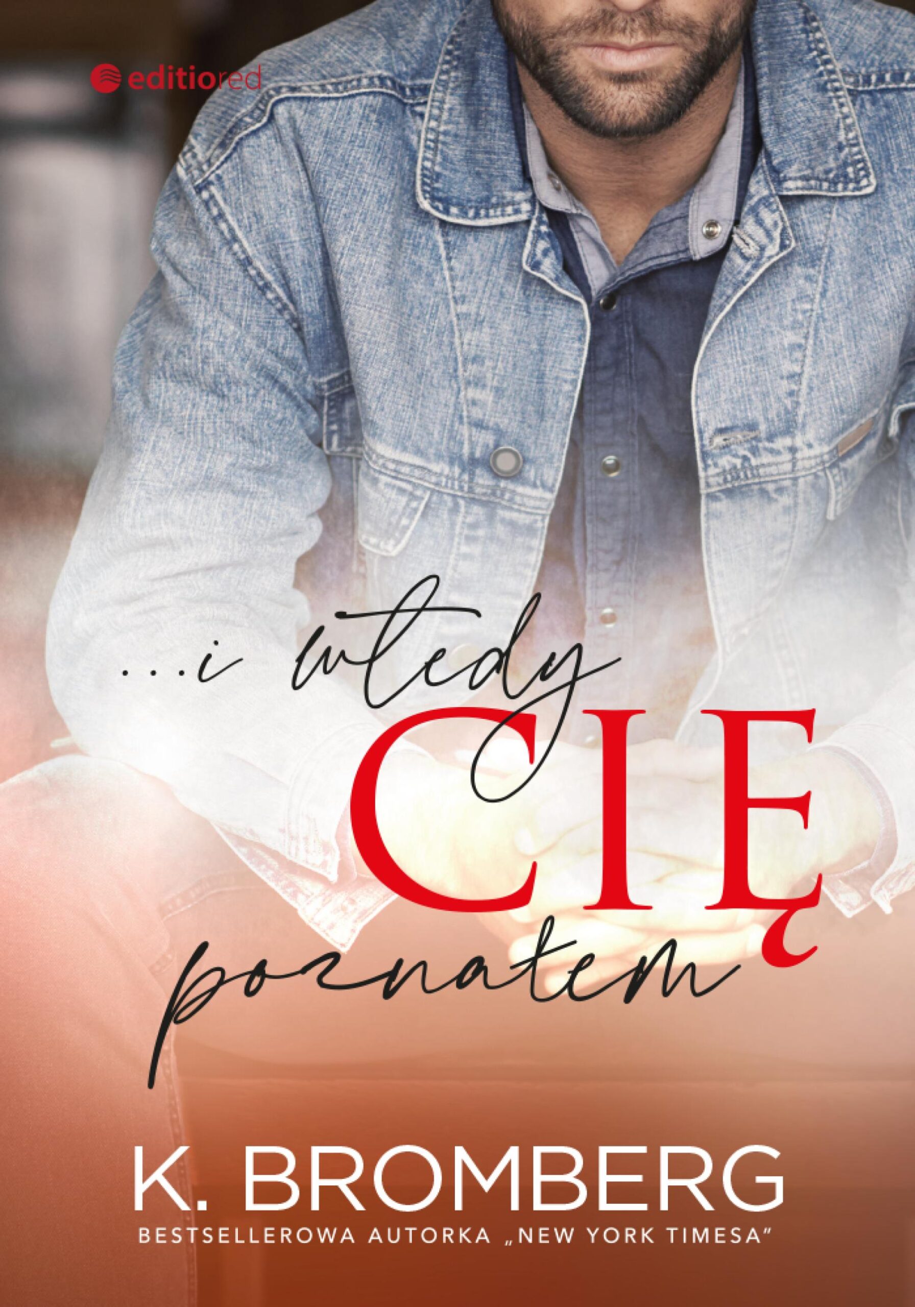 Tytuł: ...i wtedy cię poznałem
Autor: K. Bromberg
Wydawnictwo: Editio
Formaty: EPUB, PDF, MOBI