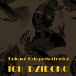 Tytuł: Ich dziecko
Autor: Tadeusz Dołęga-Mostowicz
Wydawnictwo: Armoryka
Formaty: EPUB, MOBI