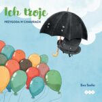 Tytuł: Ich troje. Przygoda w chmurach
Autor: Ewa Szefer
Wydawnictwo: Warszawska Firma Wydawnicza
Formaty: EPUB