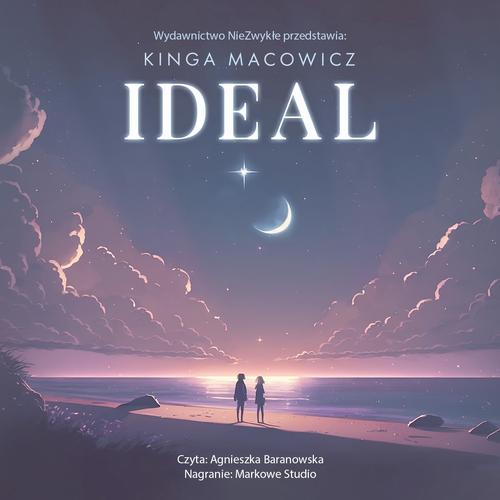 Tytuł: Ideal
Autor: Kinga Macowicz
Wydawnictwo: NieZwykłe
Formaty: MP3
