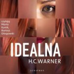 Tytuł: IDEALNA
Autor: H.C. Warner
Wydawnictwo: Albatros
Formaty: MP3