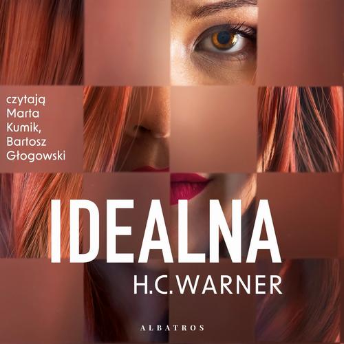 Tytuł: IDEALNA
Autor: H.C. Warner
Wydawnictwo: Albatros
Formaty: MP3