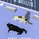 Tytuł: Idealny czas na smuteczek
Autor: Nanae Aoyama
Wydawnictwo: Mova
Formaty: EPUB, MOBI