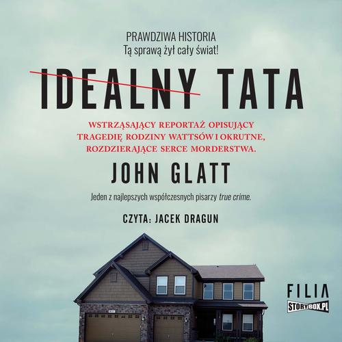 Tytuł: Idealny tata
Autor: John Glatt
Wydawnictwo: Storybox
Formaty: MP3