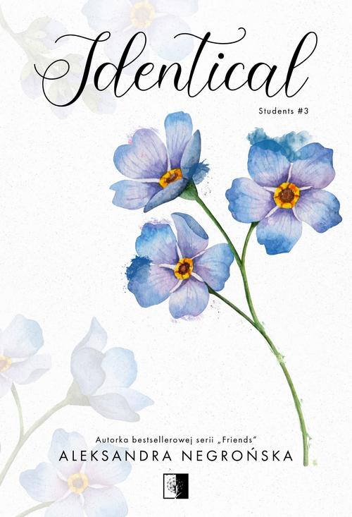 Tytuł: Identical
Autor: Aleksandra Negrońska
Wydawnictwo: NieZwykłe
Formaty: EPUB, MOBI