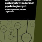 Tytuł: Identyfikacja wartości osobistych w badaniach psychologicznych
Autor: Artur Domurat
Wydawnictwo: Wydawnictwa Uniwersytetu Warszawskiego
Formaty: PDF