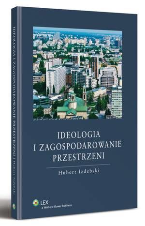 Ideologia i zagospodarowanie przestrzeni — okładka e-booka