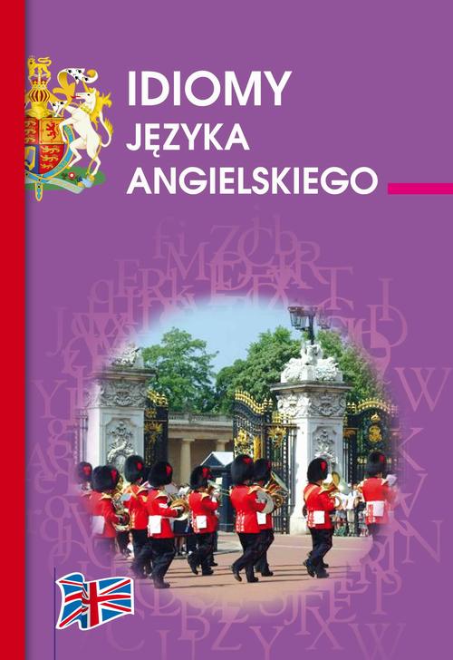 Tytuł: Idiomy języka angielskiego
Autor: Anna Strzeszewska
Wydawnictwo: Literat
Formaty: PDF