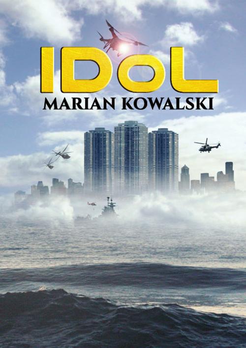 Tytuł: IDol
Autor: Marian Kowalski
Wydawnictwo: Wydawnictwo e-bookowo
Formaty: MOBI, PDF, EPUB