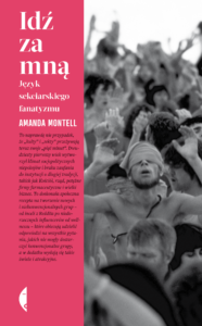 Tytuł: Idź za mną. Język sekciarskiego fanatyzmu
Autor: Amanda Montell
Wydawnictwo: Wydawnictwo Czarne
Formaty: EPUB, MOBI