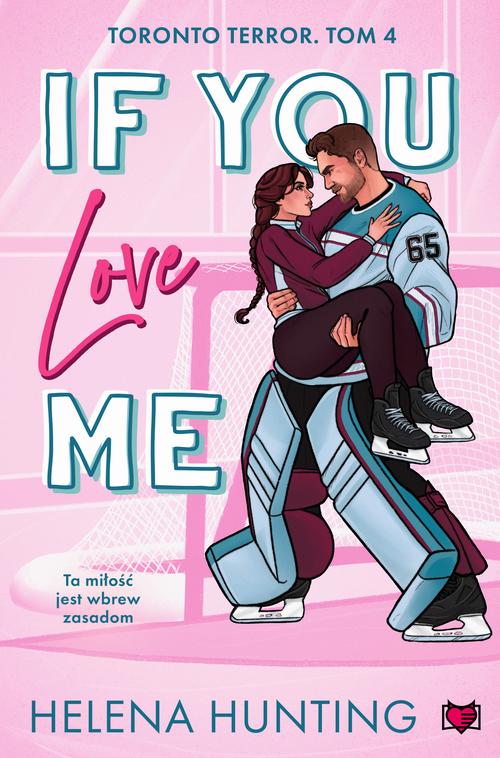 Tytuł: If You Love Me. Toronto Terror
Autor: Helena Hunting
Wydawnictwo: Niegrzeczne książki
Formaty: MOBI, EPUB