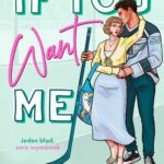 Tytuł: If You Want Me. Toronto Terror
Autor: Helena Hunting
Wydawnictwo: Papierowe Serca
Formaty: MOBI, EPUB