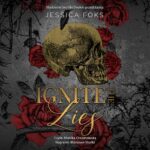 Tytuł: Ignite the Lies
Autor: Jessica Foks
Wydawnictwo: NieZwykłe
Formaty: MP3