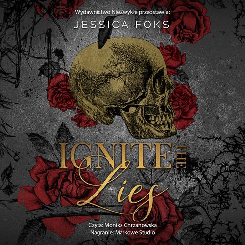 Tytuł: Ignite the Lies
Autor: Jessica Foks
Wydawnictwo: NieZwykłe
Formaty: MP3
