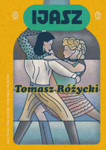 Tytuł: Ijasz
Autor: Tomasz Różycki
Wydawnictwo: Wydawnictwo Literackie
Formaty: EPUB, MOBI