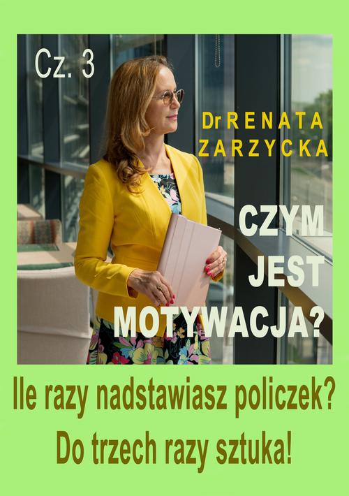 Tytuł: Ile razy nadstawiasz policzek? DO TRZECH RAZY SZTUKA! Czym jest motywacja? Cz. 3
Autor: Dr Renata Zarzycka
Wydawnictwo: Akademia Rozwoju Coaching Życia
Formaty: MP3