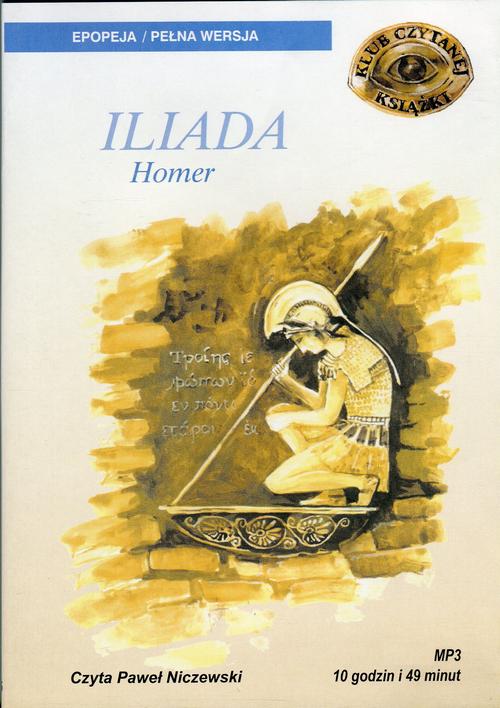 Tytuł: Iliada
Autor: Homer
Wydawnictwo: SMPB
Formaty: MP3