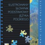 Tytuł: Ilustrowany słownik podstawowy języka polskiego
Autor: Zofia Kurzowa
Wydawnictwo: Universitas
Formaty: PDF