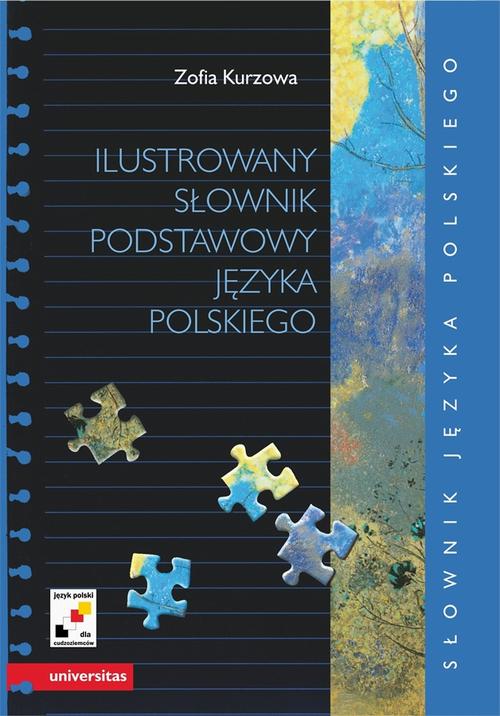 Tytuł: Ilustrowany słownik podstawowy języka polskiego
Autor: Zofia Kurzowa
Wydawnictwo: Universitas
Formaty: PDF