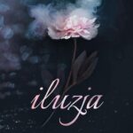Tytuł: Iluzja
Autor: Nicole Deese
Wydawnictwo: Dreams
Formaty: EPUB, MOBI