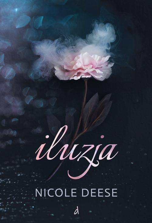 Tytuł: Iluzja
Autor: Nicole Deese
Wydawnictwo: Dreams
Formaty: EPUB, MOBI