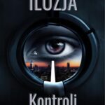 Tytuł: Iluzja kontroli
Autor: Arkadiusz Pietrukowicz
Wydawnictwo: Arkadiusz Pietrukowicz ARCADIA
Formaty: PDF, MOBI, EPUB