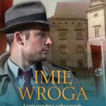 Tytuł: Imię wroga
Autor: Mirosława Kareta
Wydawnictwo: WAM
Formaty: MOBI, EPUB