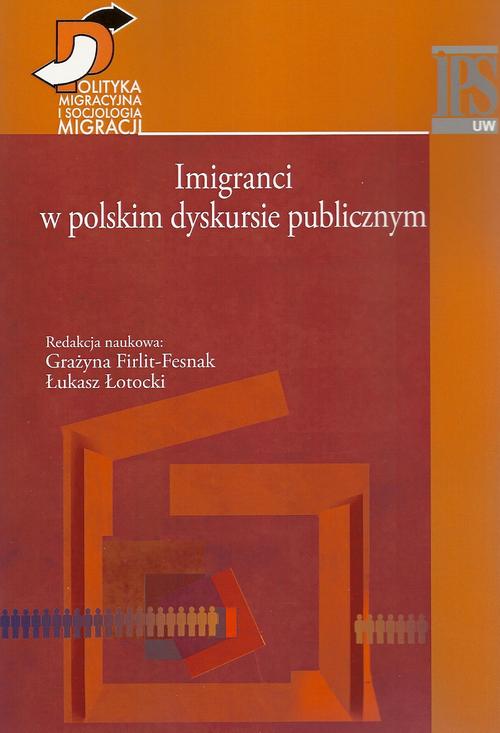 Tytuł: Imigranci w polskim dyskursie publicznym
Autor: Grażyna Firlit-Fesnak, Łukasz Łotocki
Wydawnictwo: Aspra
Formaty: PDF