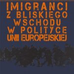 Imigranci z Bliskiego Wschodu w polityce Unii Europejskiej — okładka e-booka