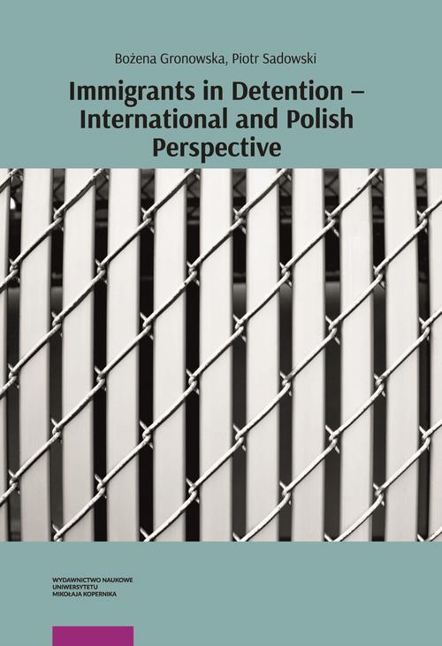Immigrants in Detention – International and Polish Perspective — okładka e-booka