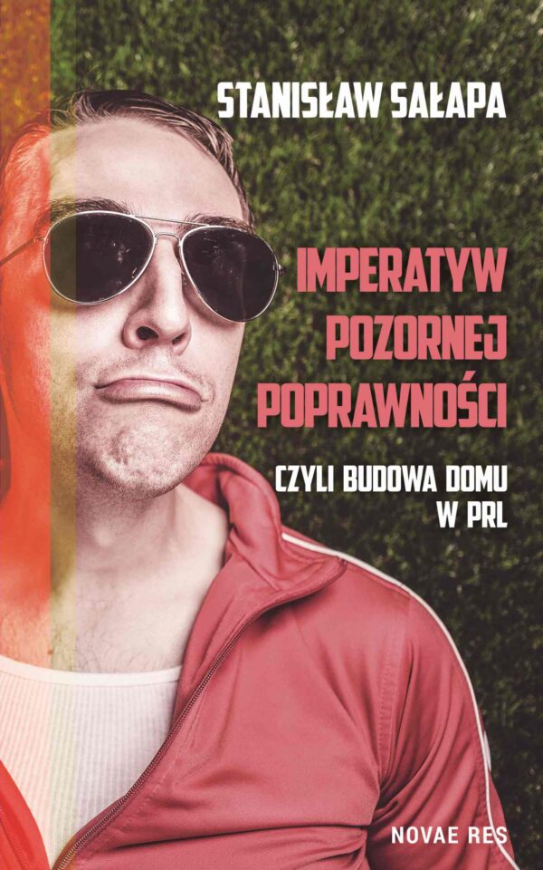 Imperatyw pozornej poprawności, czyli budowa domu w PRL — okładka e-booka
