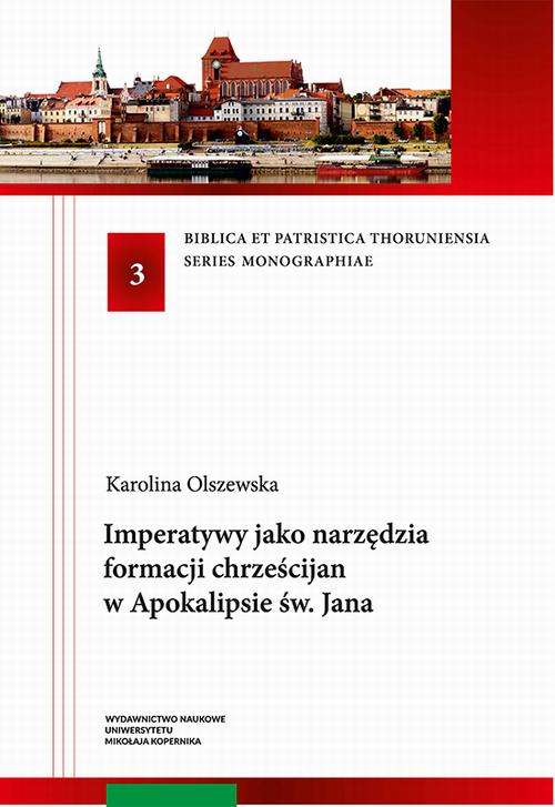 Imperatywy jako narzędzia formacji chrześcijan w Apokalipsie św. Jana — okładka e-booka
