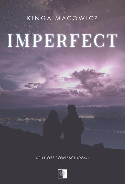Tytuł: Imperfect
Autor: Kinga Macowicz
Wydawnictwo: NieZwykłe
Formaty: EPUB, MOBI